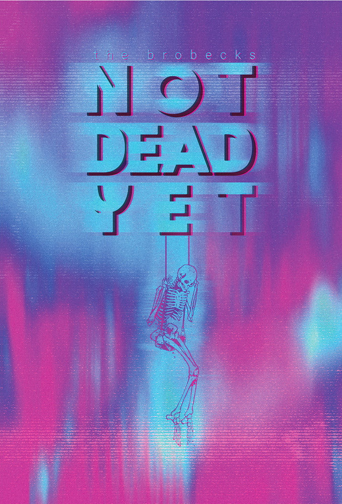 Brobecks: Not Dead Yet DVD